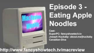 MacReview Weekly 3- Eating Apple Noodles