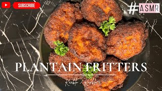 THE BEST JUICY PLANTAIN FRITTERS RECIPE EVER | KAAKLO | KANKLO | ASMR ( NO TALKING )