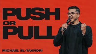 Push Or Pull | Michael El-Takrori