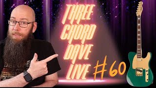 Three Chord Dave Live 60 Guitars, music and good times.