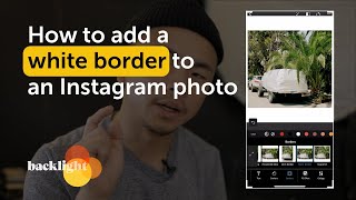 How to Add a White Border to an Instagram Photo: Top 4 Apps