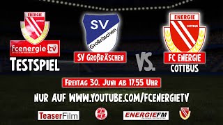 FC Energie Cottbus | LIVESTREAM Testspiel SV Großräschen vs. FC Energie Cottbus