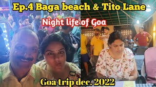 Ep.4 | Baga beach | Tito Lane | night life of Goa | Goa trip dec. 2022 | Rishikesh Rider |