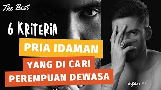 Pria Idaman Yang Paling Di Cari Perempuan Dewasa