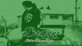 Drippy - Sidhu Moose Wala