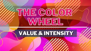 The Color Wheel with Value an Intensity