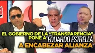 El menos indicado para representar alianza del PRM es Eduardo Estrella