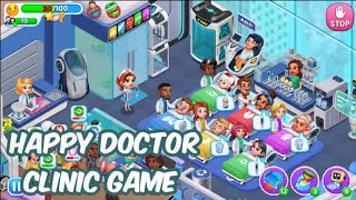 Happy Doctor clinic game gameplay walkthrough part 3