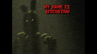 [FNAF 3] My Name Is Springtrap