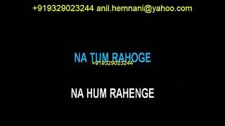 MAR KE BHI LAUT AAYENGE KARAOKE -ABIJEET- HAMESHA- CUSTOMIZE