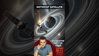 Motion Satellite | Gravitation | class 11th Physics | NEET PHYSICS | #neet #science #Physics