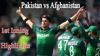 Pakistan vs Afghanistan 1st innings full highlights world cup 2019