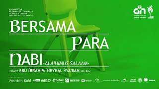 🔴[LIVE] BERSAMA PARA NABI - USTADZ ABU IBRAHIM HEYKAL SYA'BAN, M. AG حفظه الله تعالى