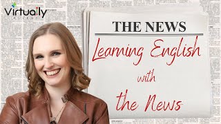 Using the News to Learn English (Upper Intermediate)