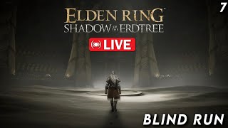 SHADOW OF THE ERDTREE BLIND🔴LIVE - Bärli! Part 7 (SPOILER und BSG = BANN)