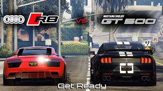 Mustang GT500 vs Audi R8 Race | Audi R8 vs Mustang GT500 | Car Racing