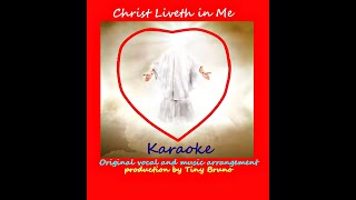 Christ Liveth in Me, Orchestral Pop Karaoke, by Tiny Bruno