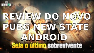 Review Do Novo PUBG New State