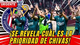 🔴😱¡MIRA ESO! Se revela cuál es la prioridad de Chivas en este mercado de fichajes.