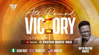 All Round Victory | Glorious Thing Prayer | MavisOrji | 18th September 2024