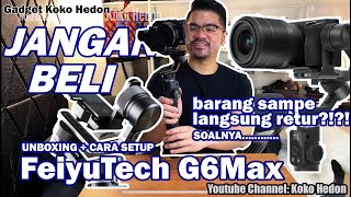 JANGAN BELI FEIYUTECH G6MAX - REVIEW LENGKAP - CARA SETUP - KOKOHEDON BELI LANGSUNG RETURN!!!!!!!!