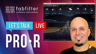 Let's talk LIVE! FabFilter Pro-R