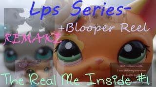 LPS Series-The Real Me Inside #1{REMAKE}+Blooper Reel