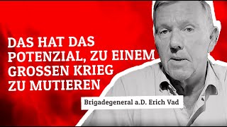 🔥KURSK! DAS IST BRANDGEFÄHRLICH! | BRIGADEGENERAL A.D. ERICH VAD