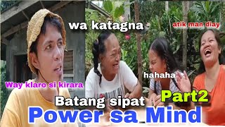 Batang sipat Power sa mind Part2 Wa ka tag-an si dodong paweks