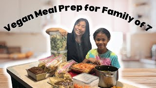 MEAL PREPPING FOR FAMILY OF 7 | VEGAN WEEKLY RESET