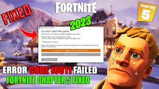 How To Fix Fortnite Chapter 5 Error Code 10011 Failed To Launch The Game | Anti Cheat Error Fix 2023