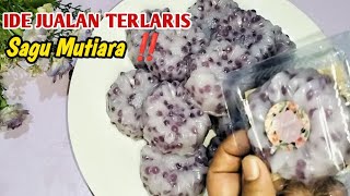 SAGU MUTIARA ‼️ IDE JUALAN TERLARIS YANG ENAK DAN MUDAH MEMBUATNYA