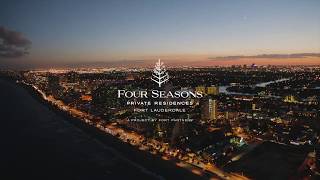 New Construction in Fort Lauderdale, Florida - Four Seasons Hotel and Private Residences