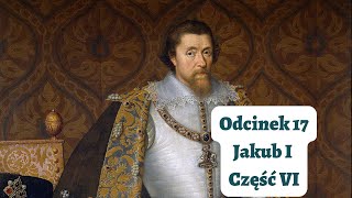 Odcinek #17 Jakub I część VI