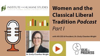 Women and the Classical Liberal Tradition, Part 1