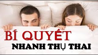 Cách thụ thai nhanh nhất cho mọi cặp vợ chồng đang mong muốn có con