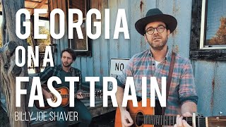 Georgia on a Fast Train (Billy Joe Shaver Cover)