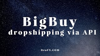 BigBuy dropshipping via API with DroFX.com