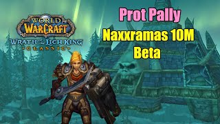 Naxxramas 10M Prot Pally PoV | Wrath Classic Beta