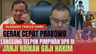 Presiden Terpilih, Prabowo telpon pimpinan DPR RI, janji tingkatkan kesejahteraan Hakim