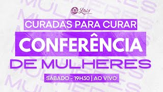 CONFERÊNCIA DE MULHERES - 2° DIA | 23.09.23 | 19H30