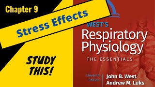 West’s Respiratory Physiology (Chapter 9 – Stress effects on Ventilation) || Study This!