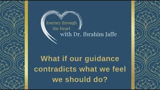 What if our guidance contradicts what we feel we should do? #intuition #divineguidance #sufism