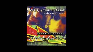 Sick Rhyme Sayazz (Bolesna Braća) - Čiča Miča