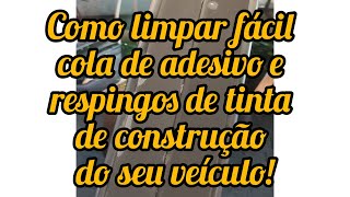 Como remover cola de adesivo ou respingos de tinta residencial fácil de automóveis