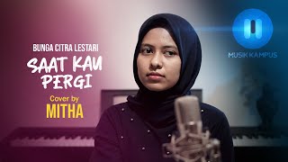 Saat Kau Pergi - Bunga Citra Lestari - Tribute Ashraf Sinclair (Cover by Mitha)