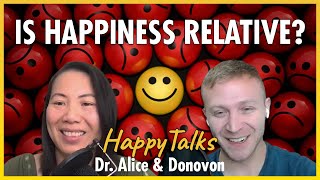 Is Happiness Relative? - HappyTalks - Ep.157