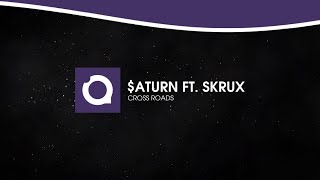 $ATURN ft. SKRUX - CROSS ROADS