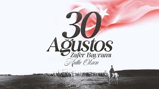 30 Ağustos Zafer Bayramımız Kutlu Olsun