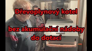 Dřevoplynový kotel bez akumulační nádoby do dotací